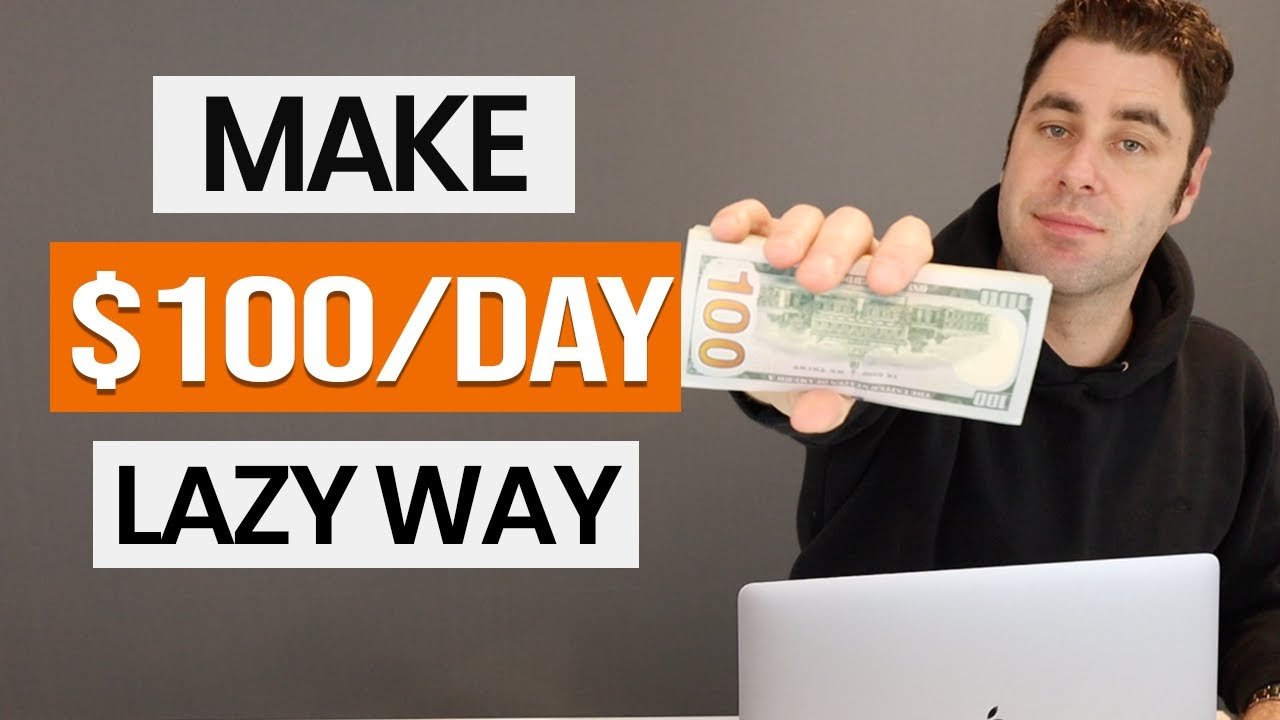 The Best Lazy Way To Make $100 A Day Online